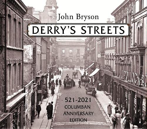 Derry's Streets: 521-2021 Columban Anniversary Edition Social Sciences