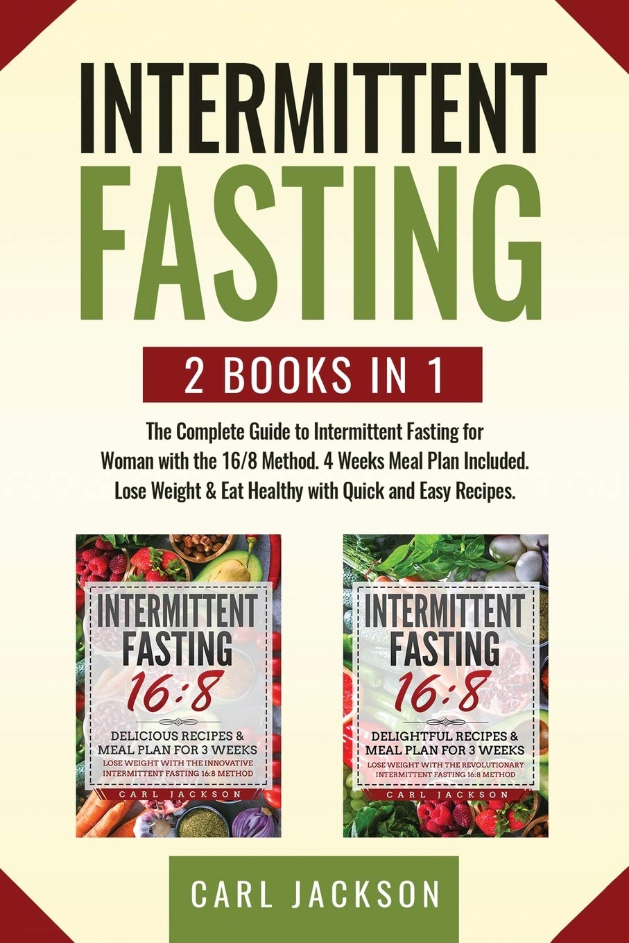 Intermittent Fasting: 2 books in 1: The Complete Guide to Intermittent Fasting for Woman with the 16/8 Method. 4 Weeks Meal Plan Included. Lose Weight and Eat Healthy with Quick and Easy Recipes. Medicine