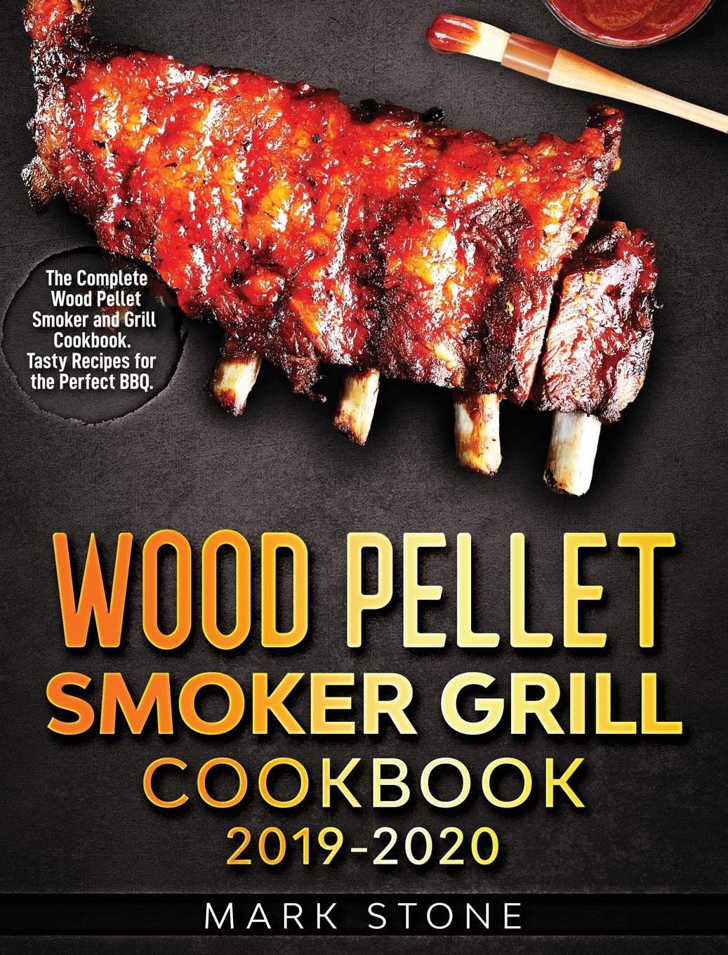 Wood Pellet Smoker Grill Cookbook: The Complete Wood Pellet Smoker and Grill Cookbook. Tasty Recipes for the Perfect BBQ Leisure, Home & Garden