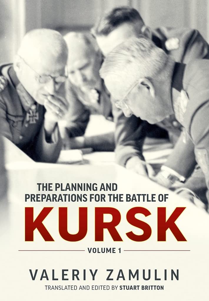 The Planning and Preparations for the Battle of Kursk: Volume 1 Social Sciences