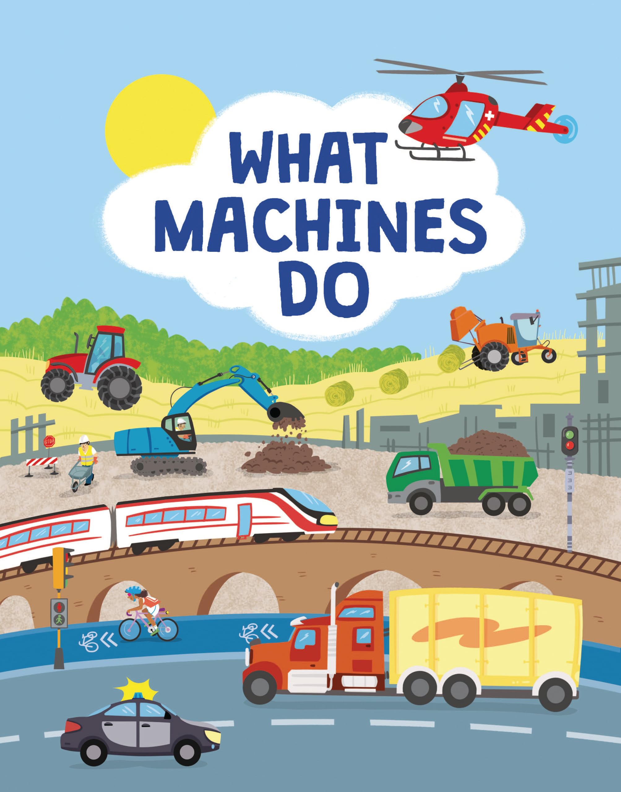 What Machines Do: Take a Closer Look at the World of Machines Non-fiction