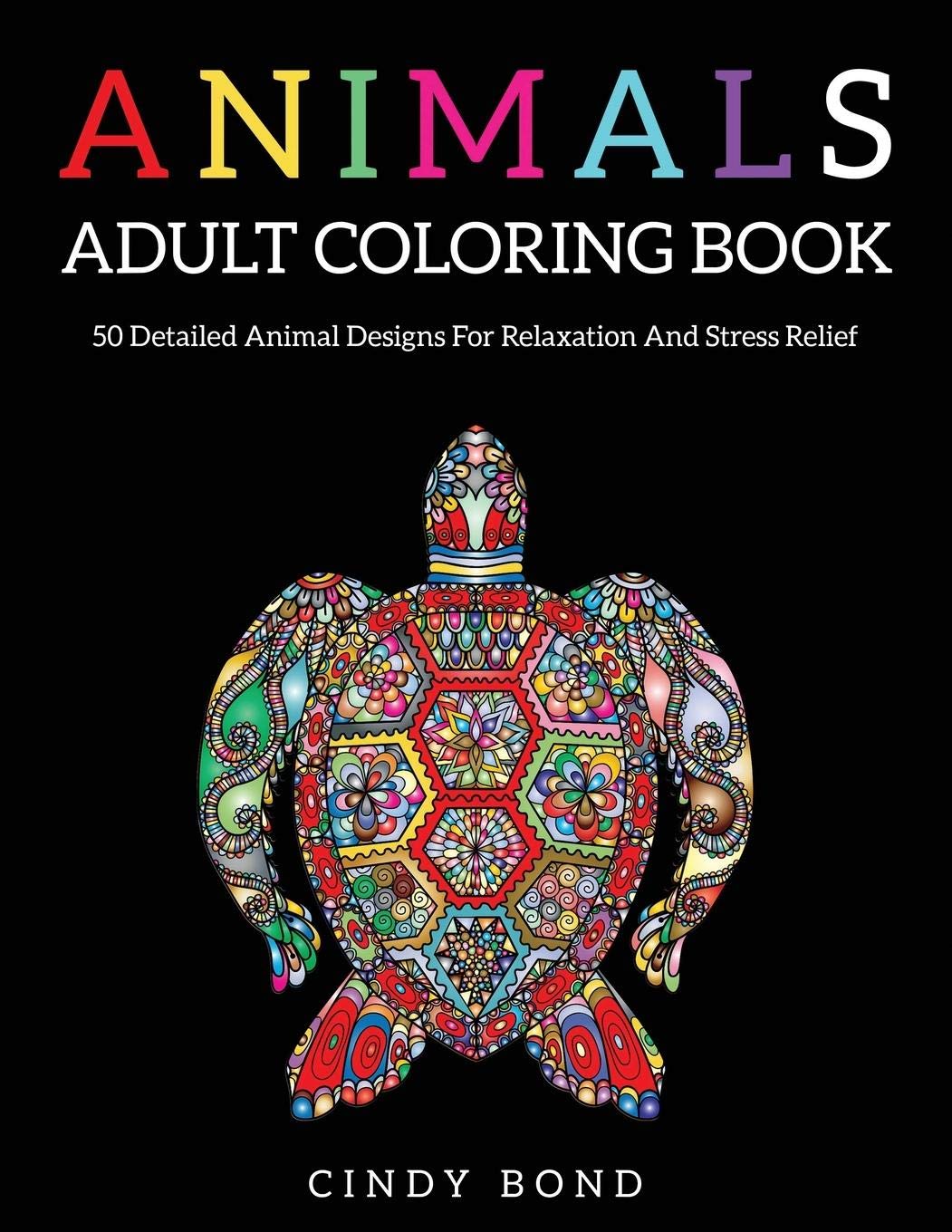 Animals Adult Coloring Book: 50 Detailed animal designs for relaxation and stress relief Film, Art & Culture