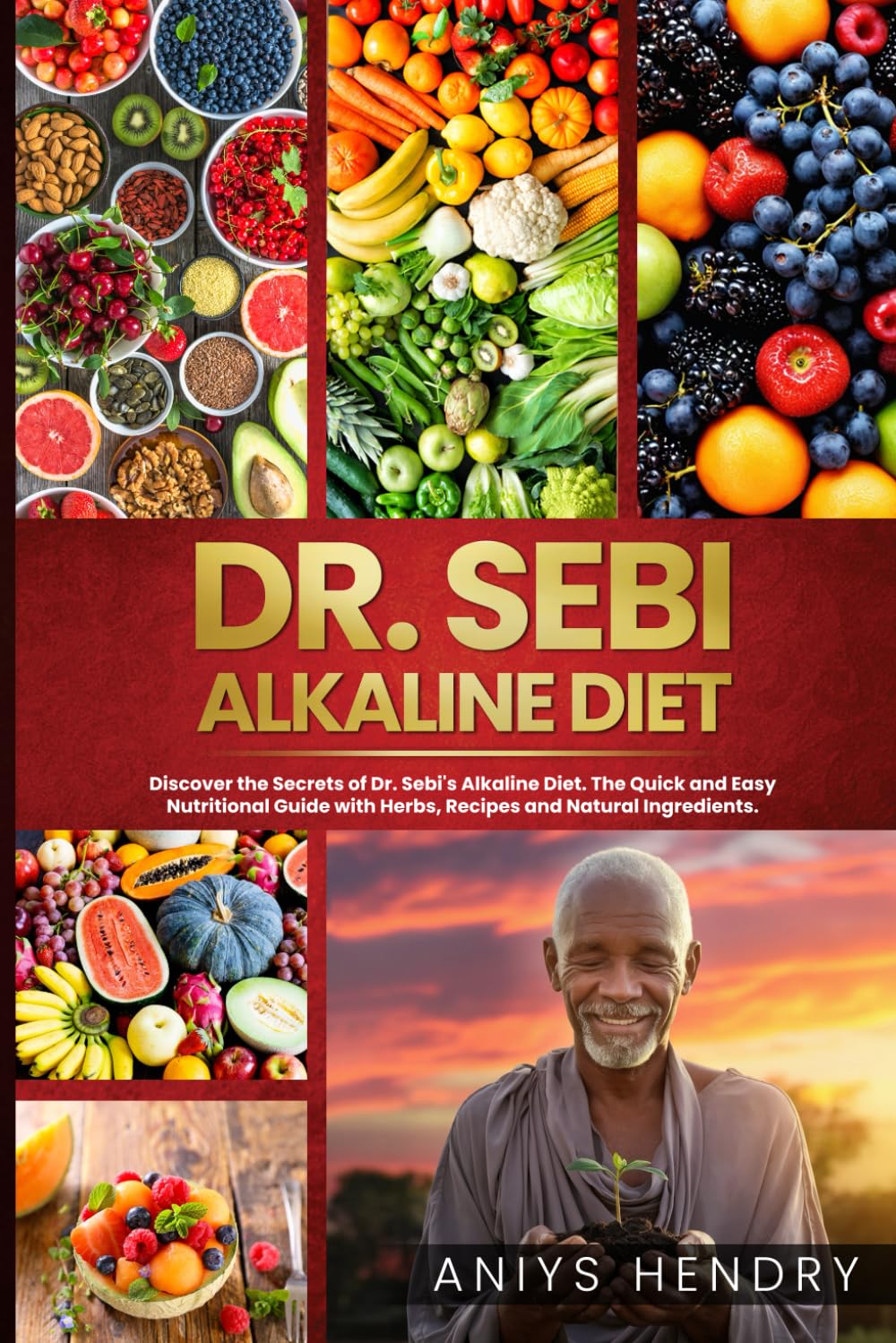 Dr. Sebi's Alkaline and Anti-Inflammatory Diet for Beginners: Discover the Secrets of Dr. Sebi's Alkaline-Anti-Inflammatory Diet. The Easy, Fast and S Medicine
