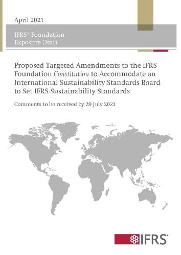 Exposure Draft: Proposed Targeted Amendments to the IFRS Foundation Constitution to Accommodate an International Sustainability Standards Board to Set IFRS Sustainability Standards Business, Finance & Career