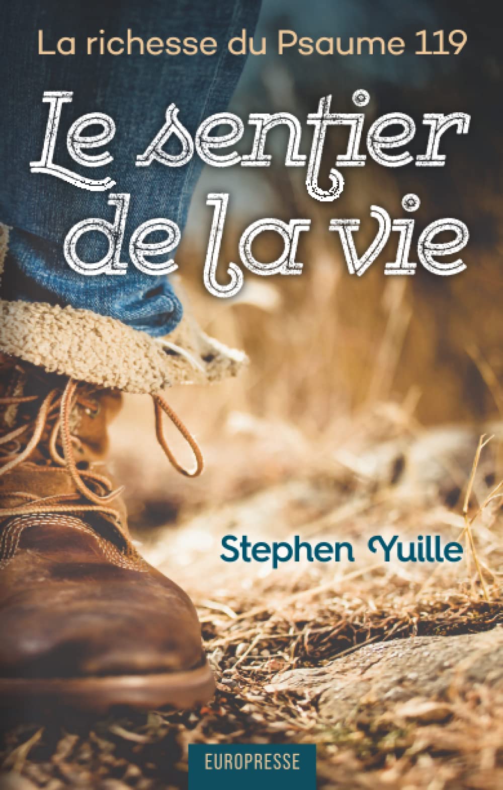 Le sentier de la vie: La richesse du Psaume 119 book