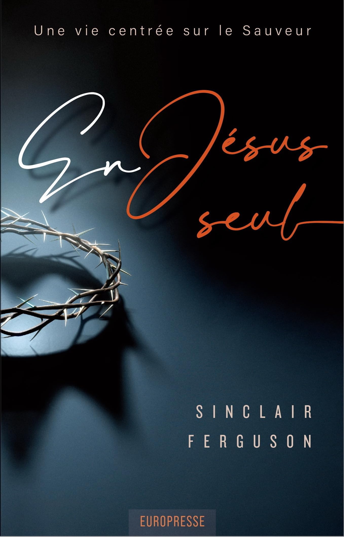 En Jésus seul: Une vie centrée sur le Sauveur book