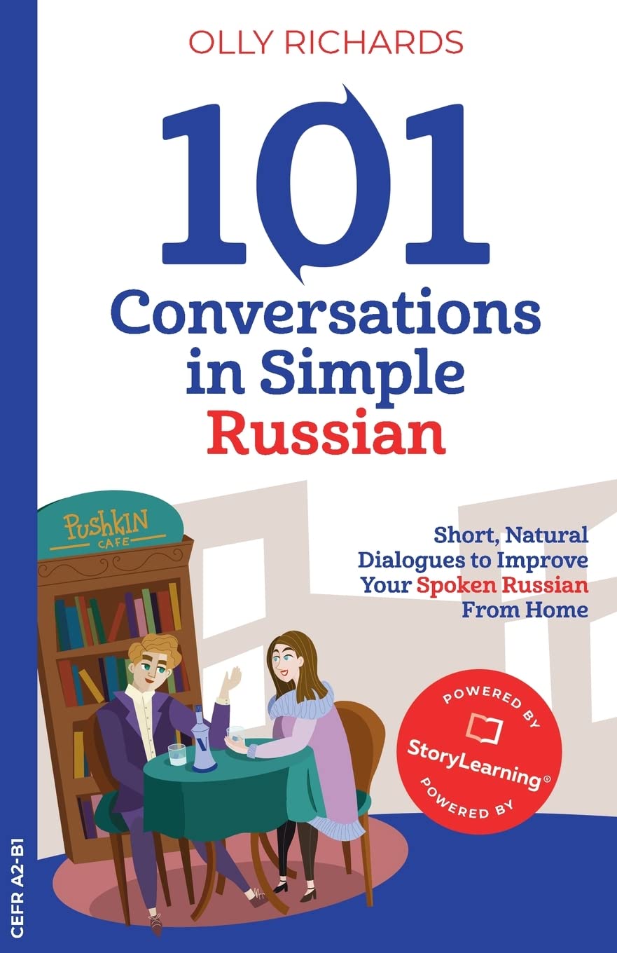 101 Conversations in Simple Russian: Short, Natural Dialogues to Improve Your Spoken Russian From Home (101 Conversations: Russian Edition) Foreign Languages ​​& Dictionaries