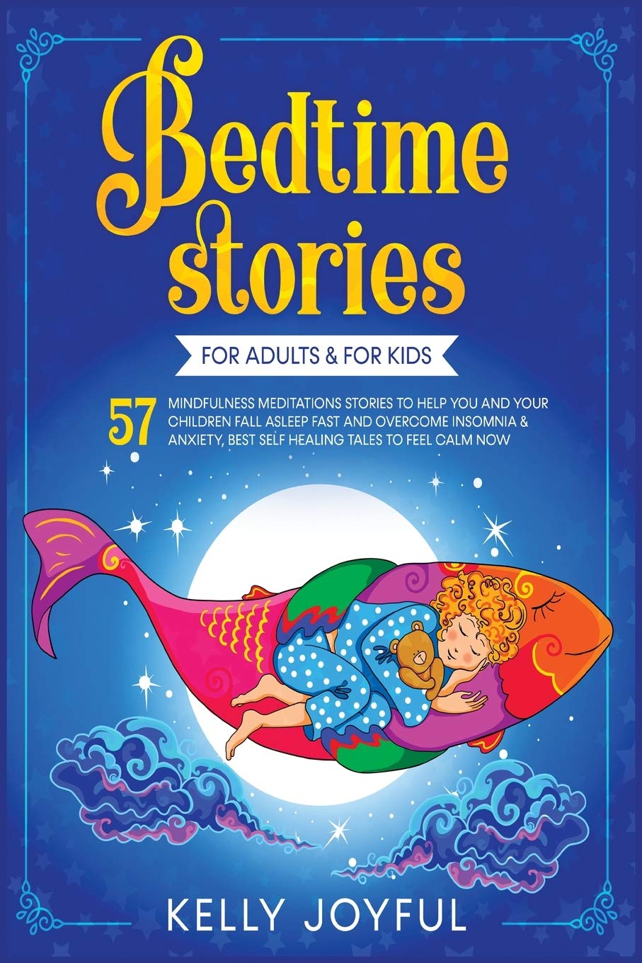 Bedtime Stories for Adults & For Kids: 57 Mindfulness Meditations Stories to Help You and your Children Fall Asleep Fast and Overcome Insomnia & ... and Relaxing Stories for the Soul, Band 9) Essays & Short Stories
