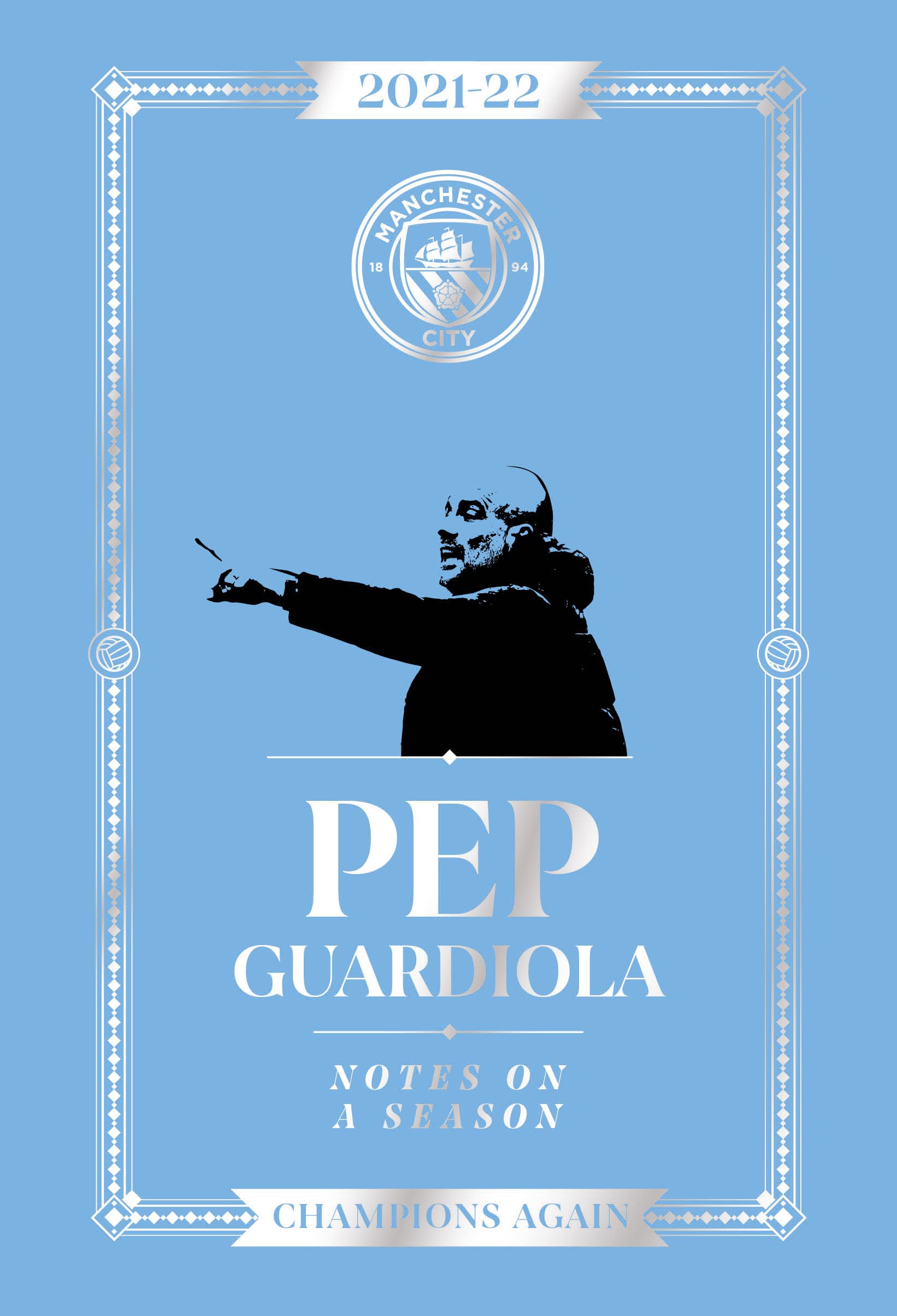Pep Guardiola: Notes on a Season 2021/2022: Champions Again book