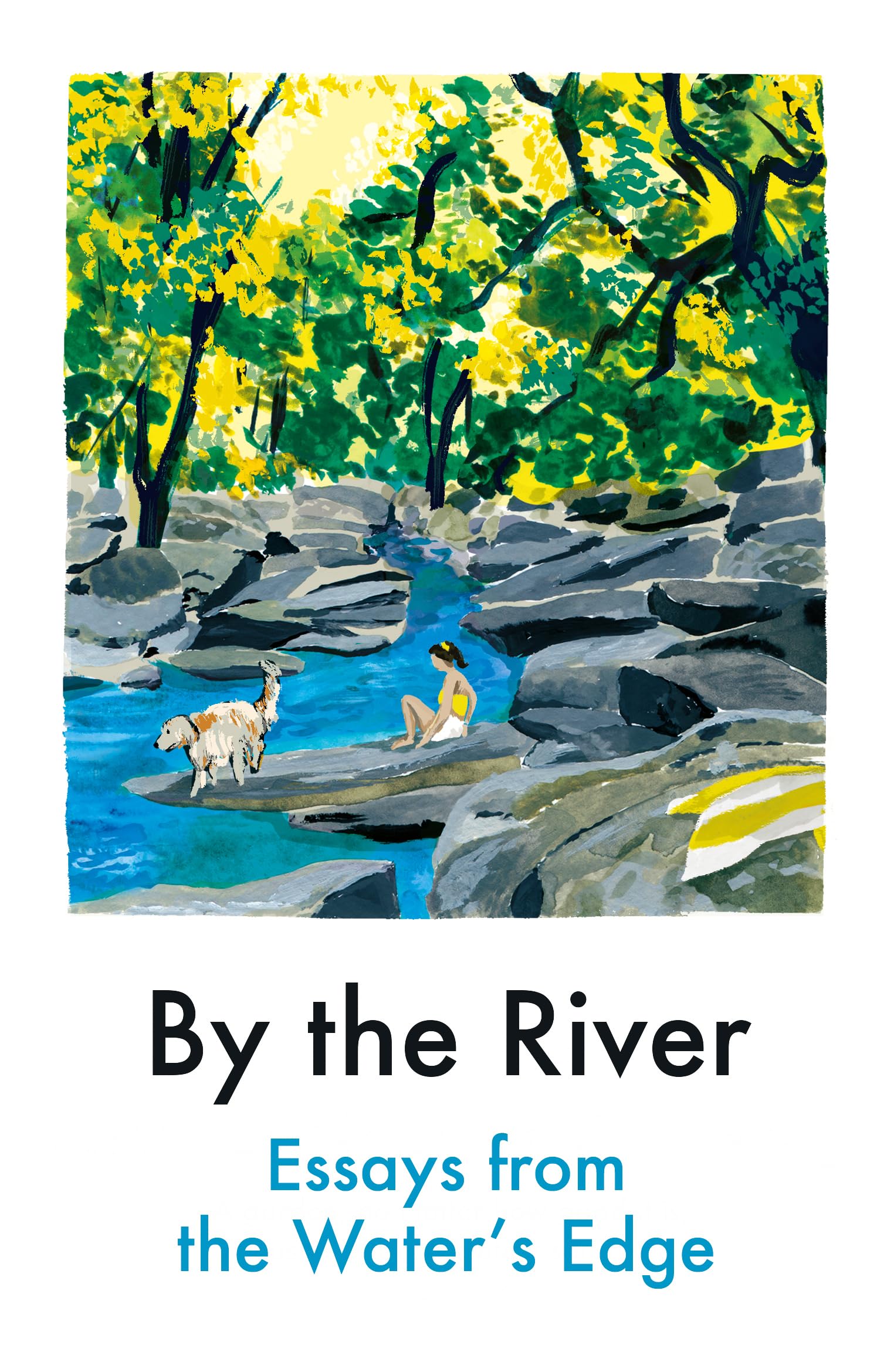 By The River: Essays from the Water's Edge Contemporary literature