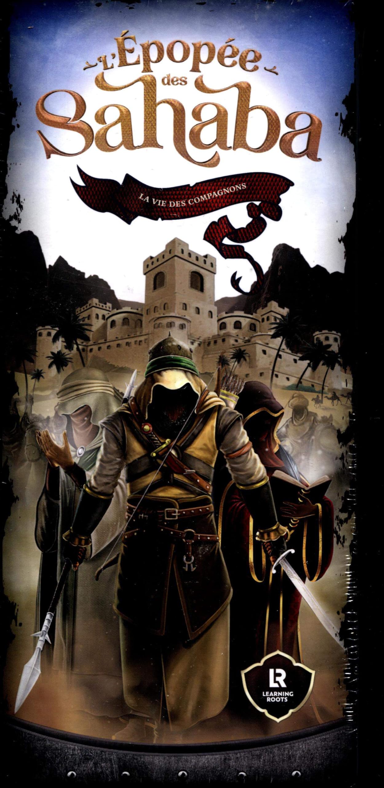 L'EPOPÉE DES SAHABA - LA VIE DES COMPAGNONS Maps & Plans