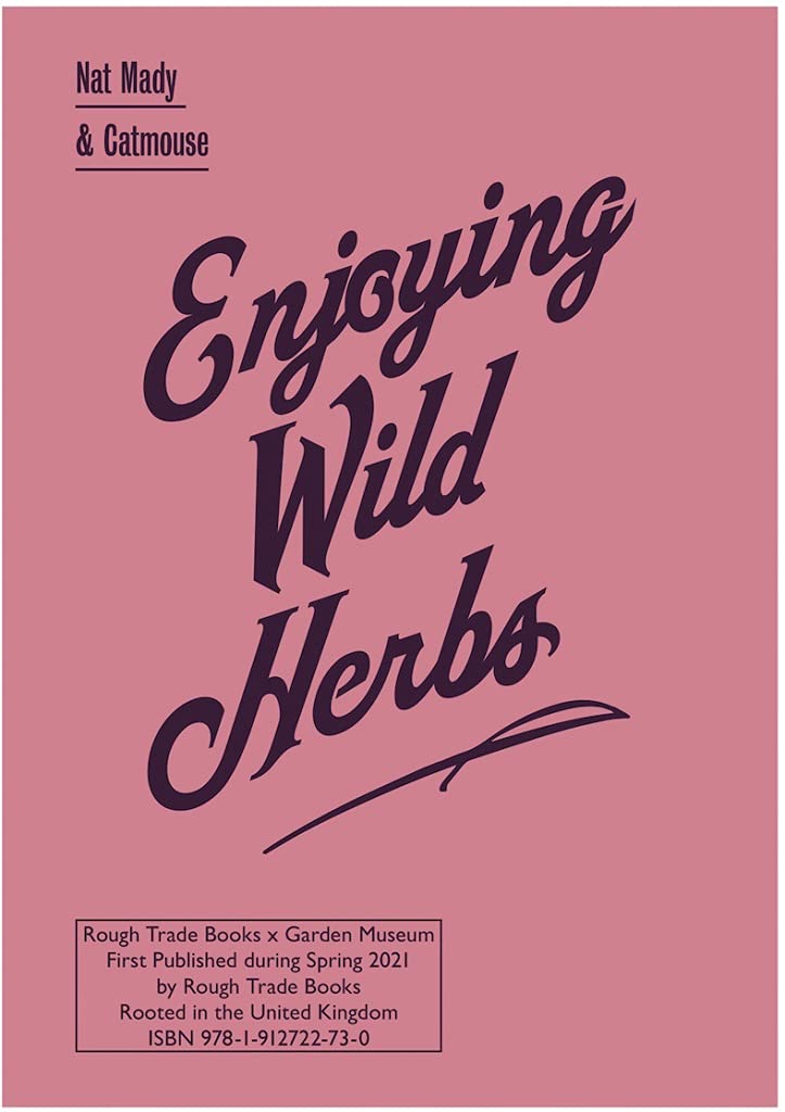 Enjoying Wild Herbs: A Seasonal Guide - Nat Mady & Catmouse Film, Art & Culture