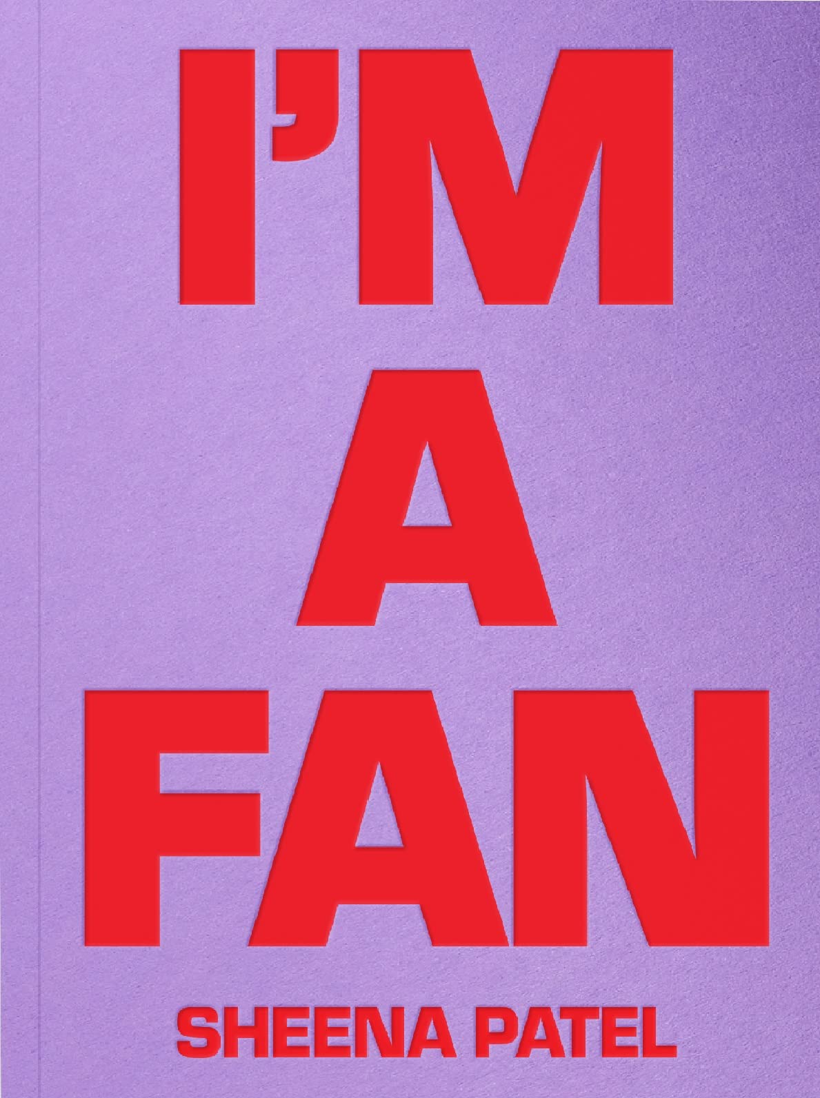 Product Image: I'M A FAN - Sheena Patel