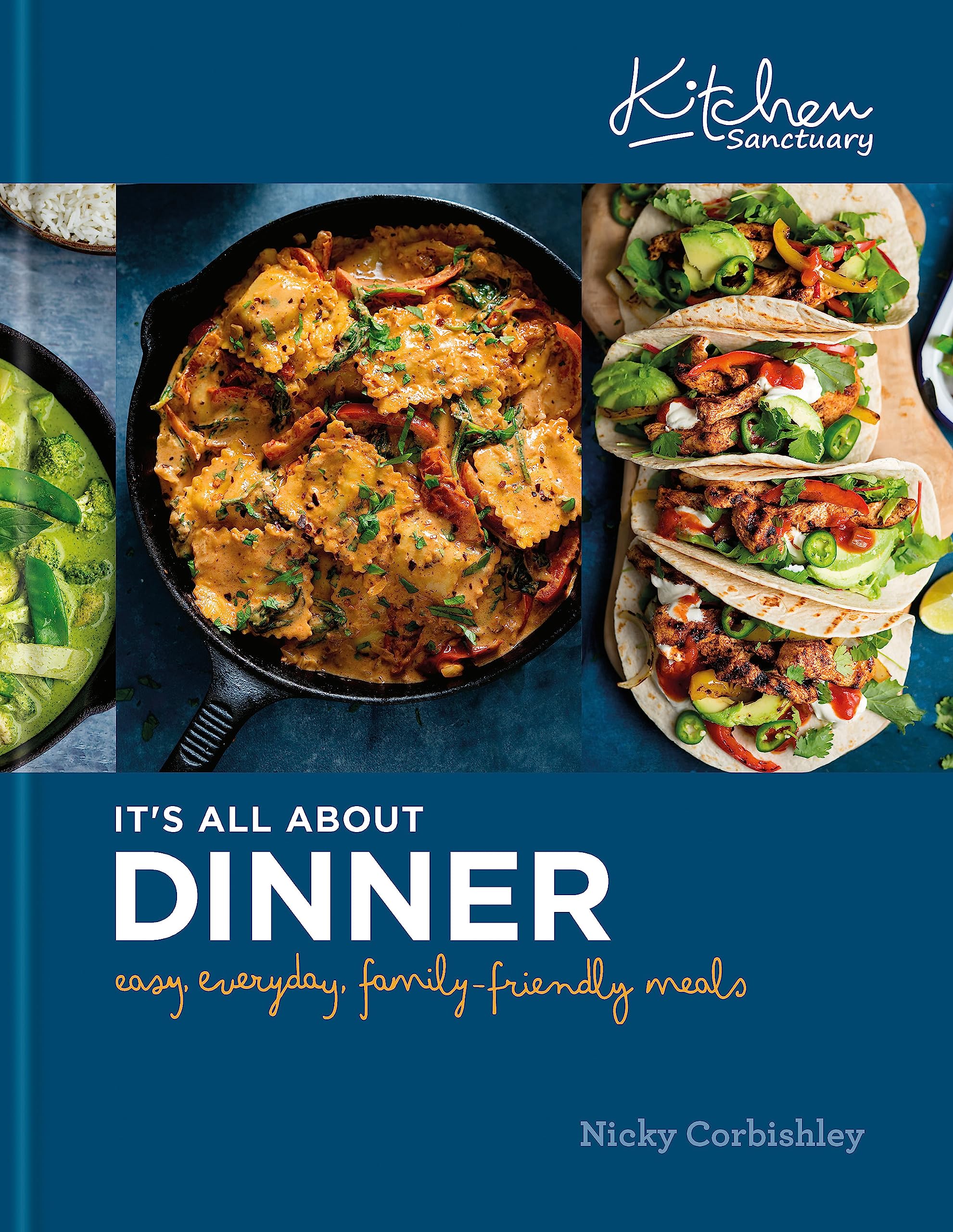 Kitchen Sanctuary: It's All About Dinner: Easy, Everyday, Family-Friendly Meals (Kitchen Sanctuary Series) Health, Nutrition & Fitness