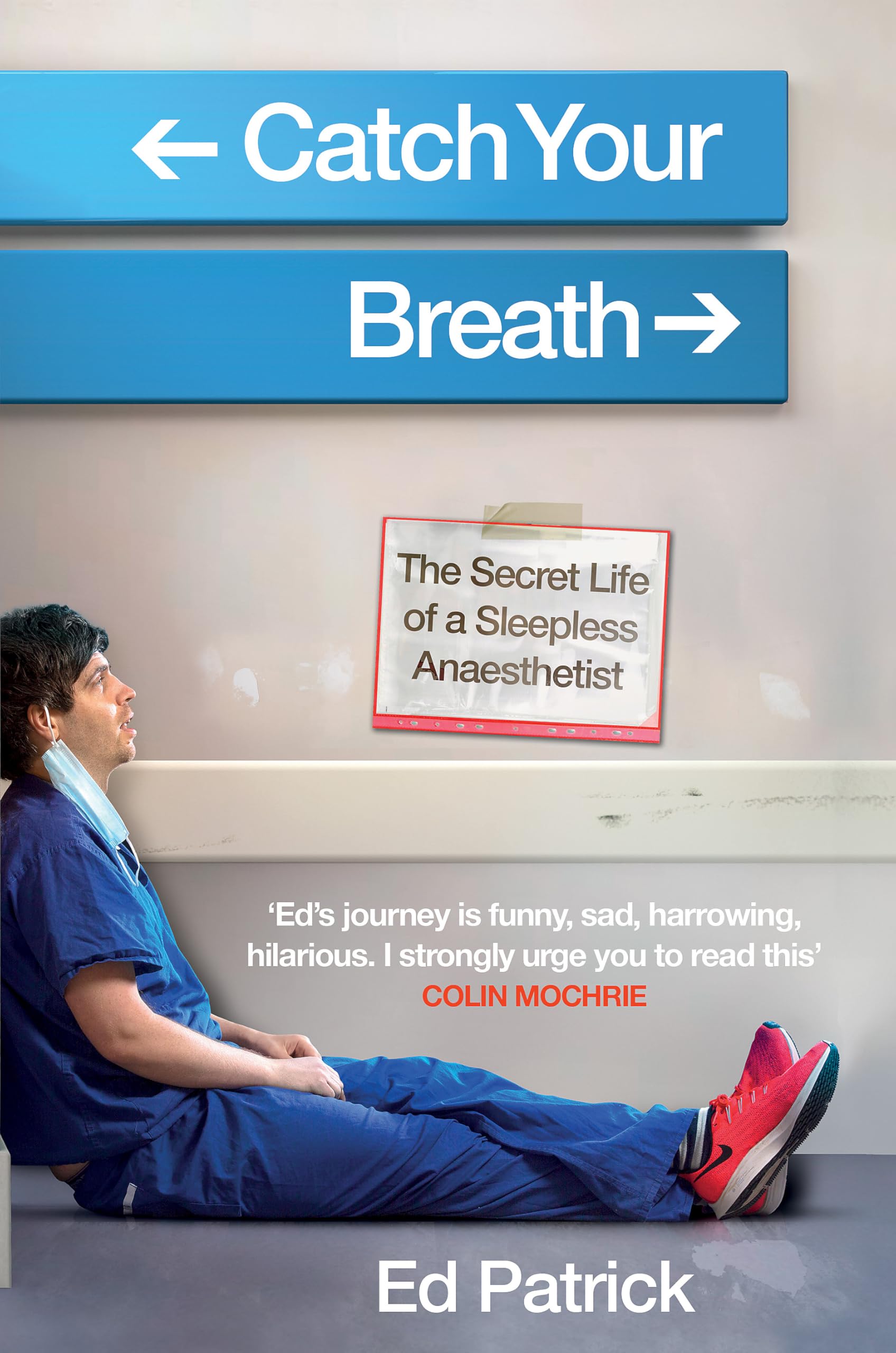 Catch Your Breath: The Secret Life of a Sleepless Anaesthetist Medicine