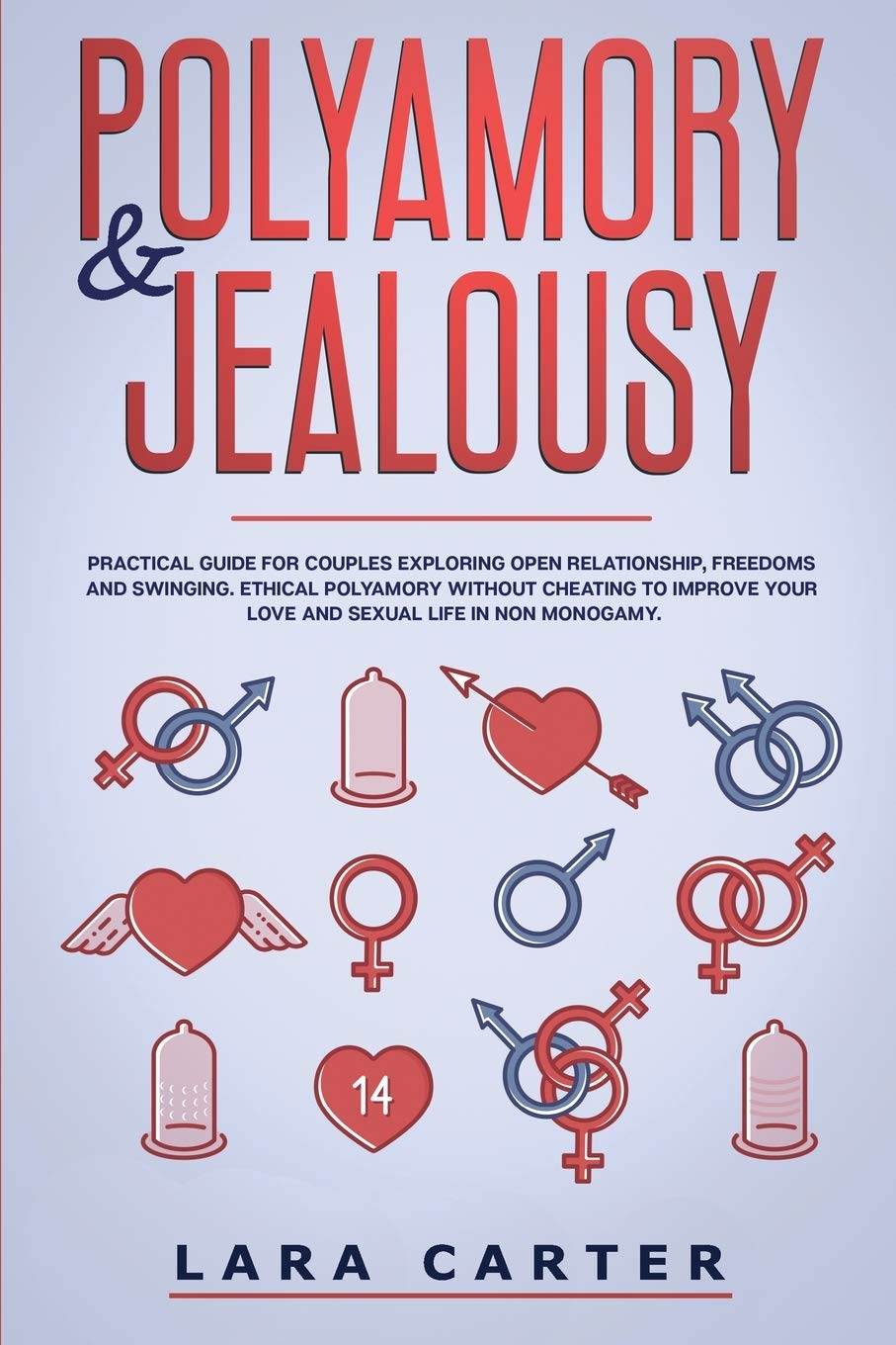 Polyamory and Jealousy: Practical Guide For Couples Exploring Open Relationship, Freedoms And Swinging . Ethical Polyamory Without Cheating To Improve Your Love And Sexual Life In Non Monogamy Parents & Children