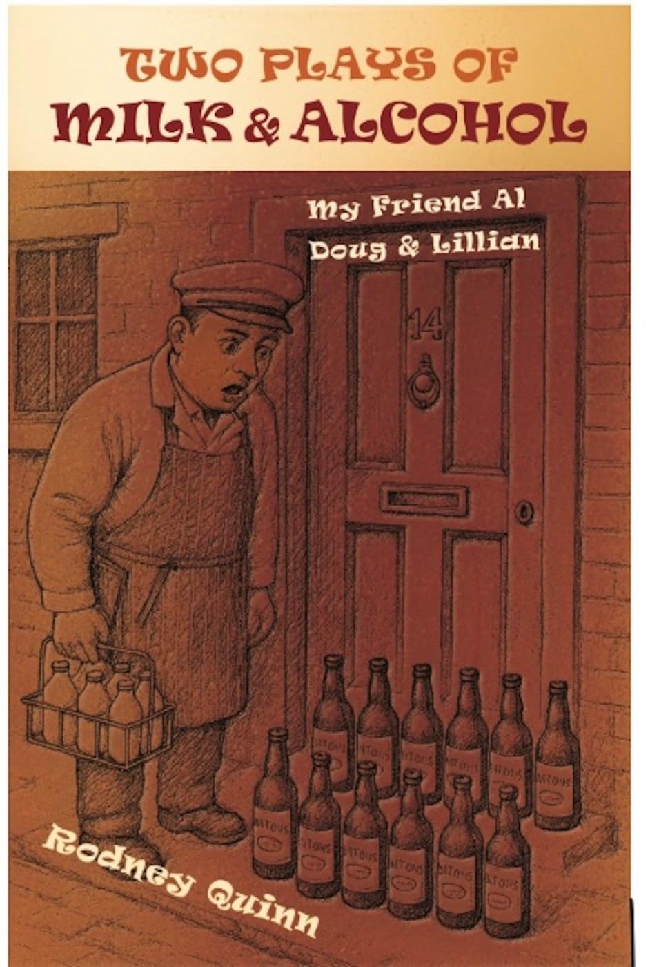 Two Plays of Milk & Alcohol Drama