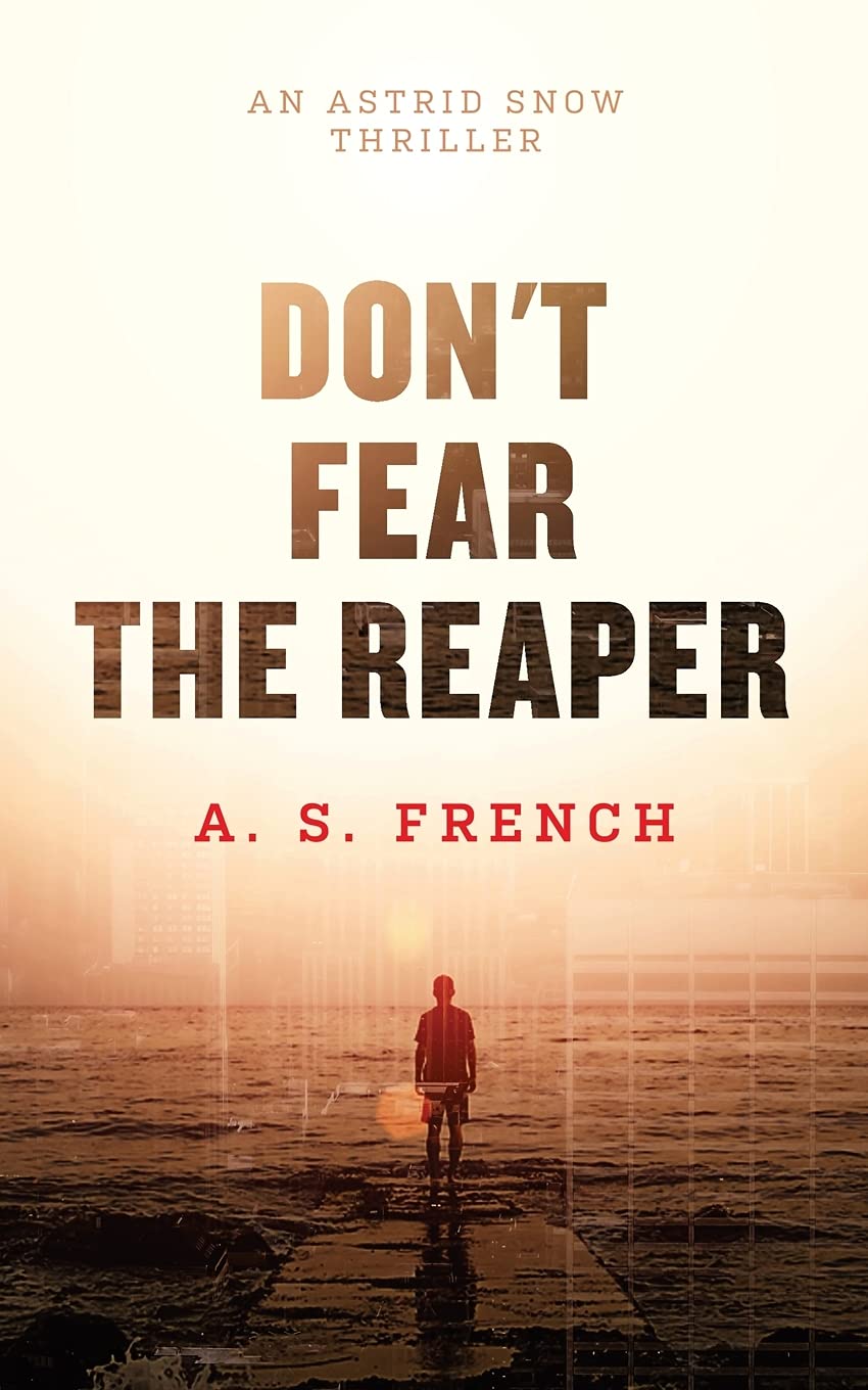 Don't Fear The Reaper (The Astrid Snow Series, Band 1) Action & Adventure