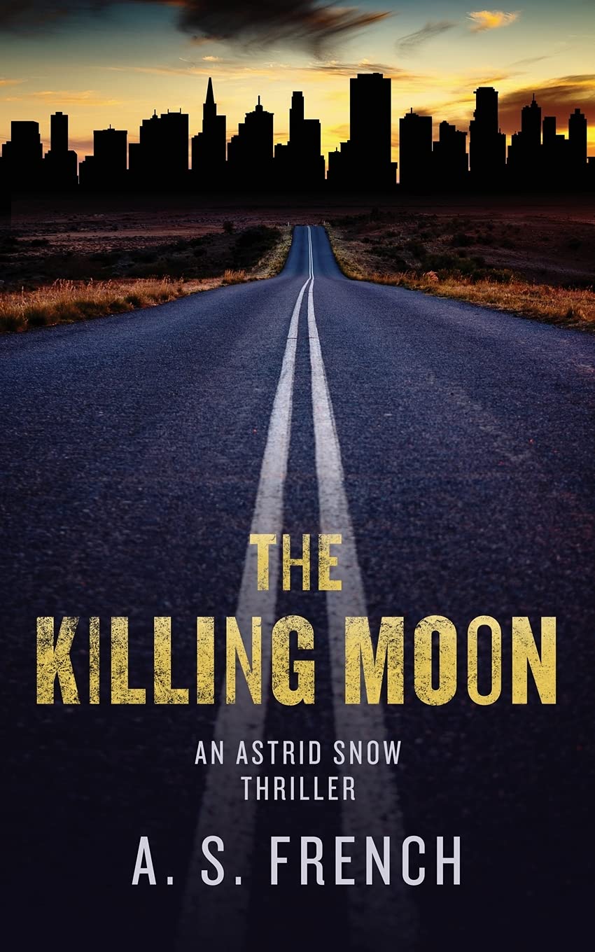 The Killing Moon (The Astrid Snow Series, Band 2) Action & Adventure