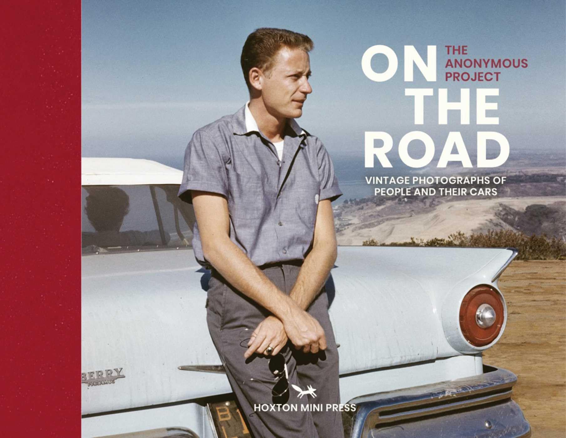 On the Road: Vintage Photographs of People and Their Cars Photography