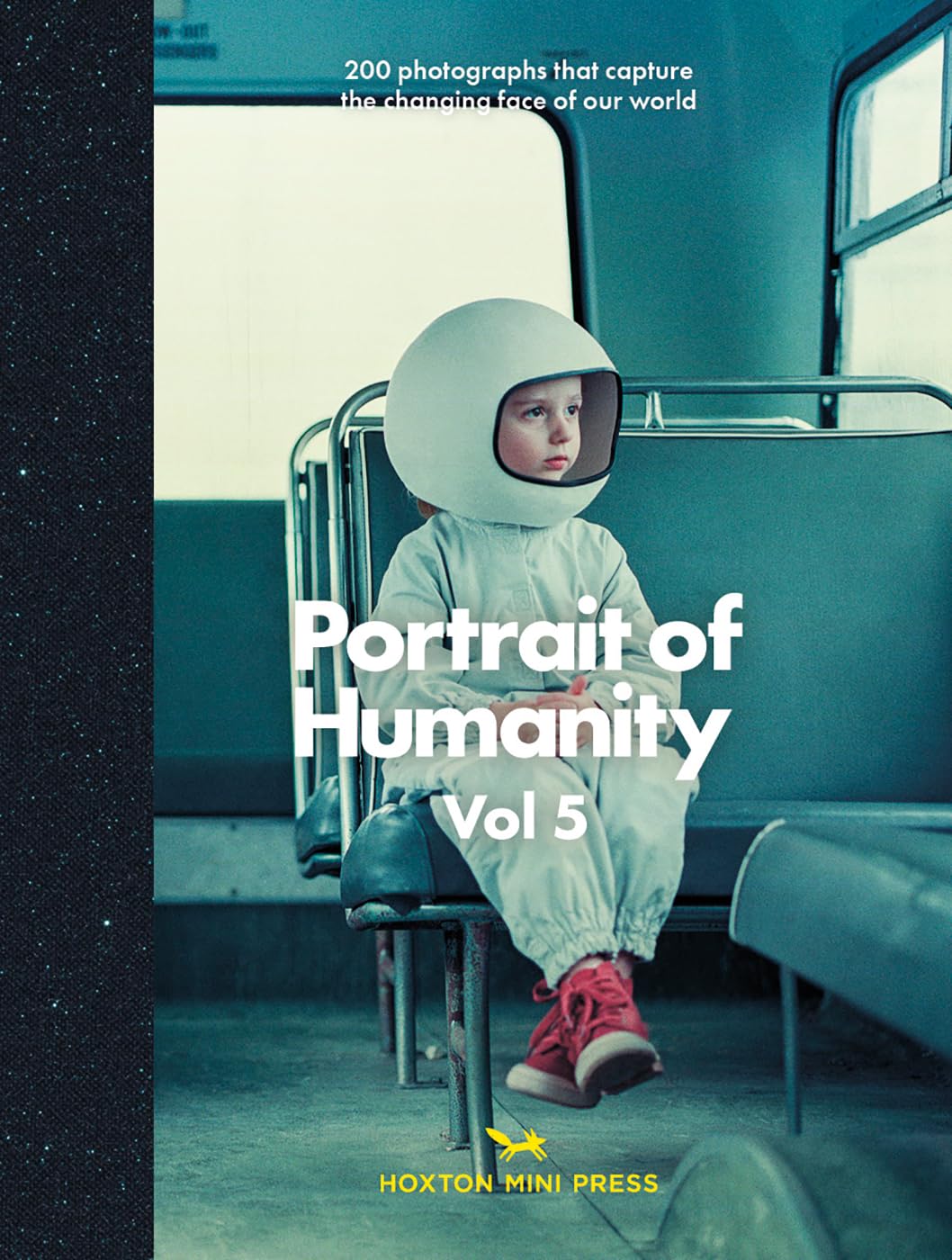 Portrait of Humanity (5): 200 Photographs That Capture the Changing Face of Our World Travel
