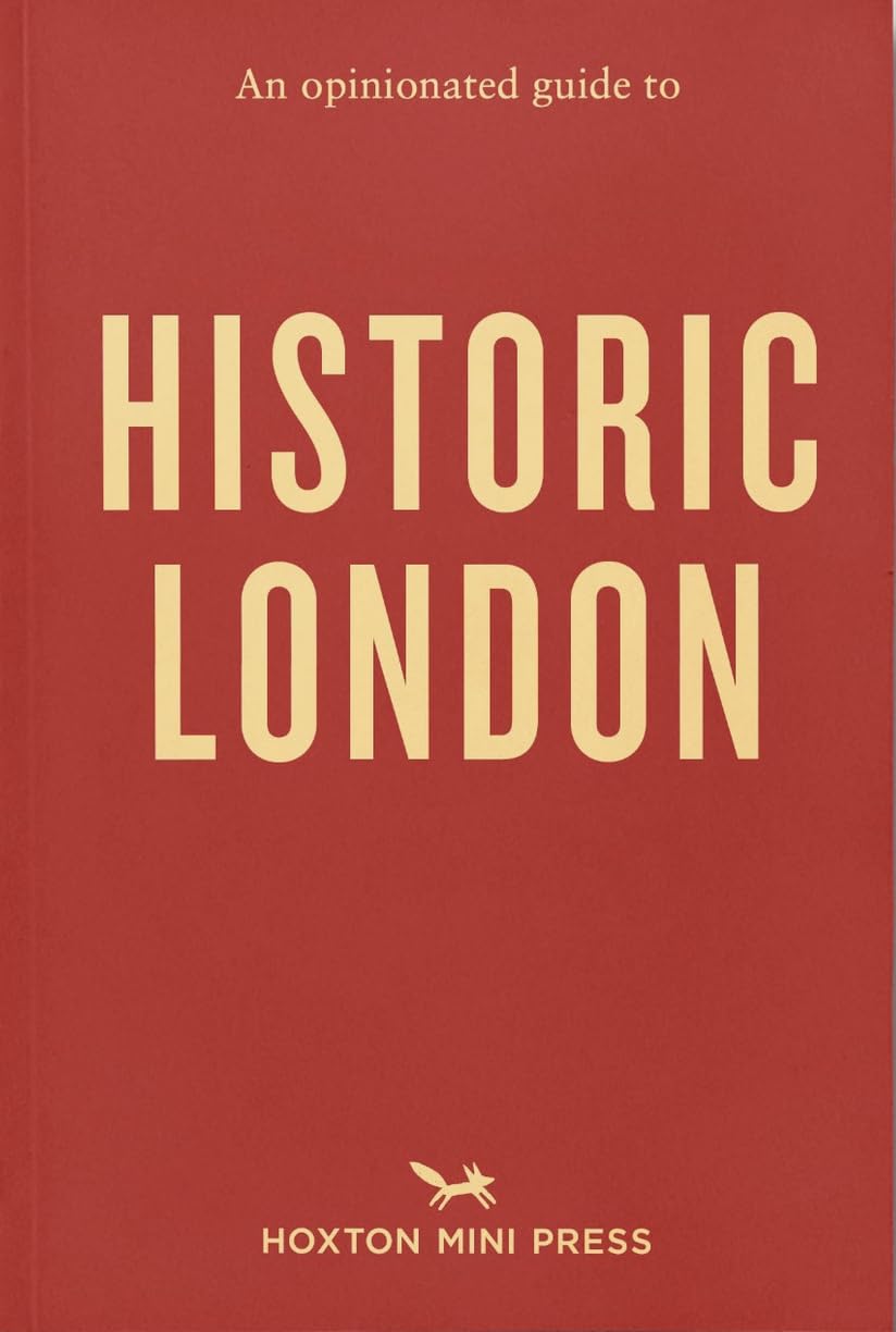 An Opinionated Guide to Historic London Leisure, Home & Garden