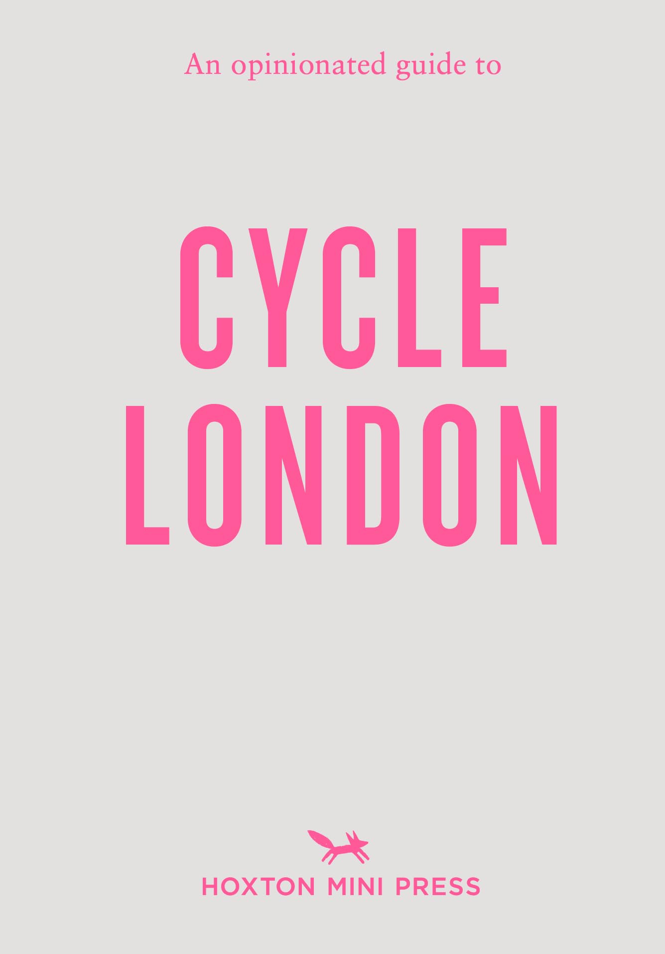 An Opinionated Guide to Cycle London Leisure & Fun