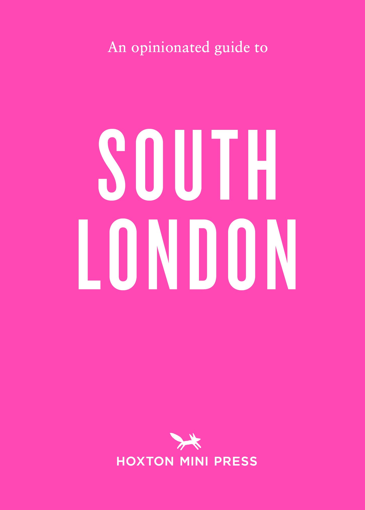 An Opinionated Guide to South London book