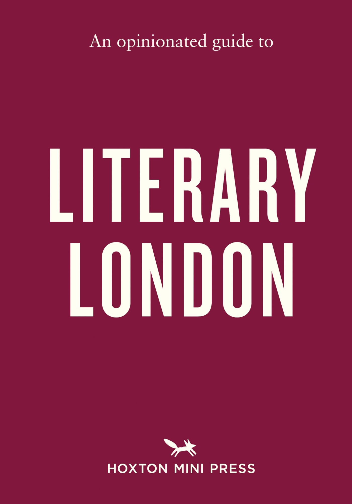 An Opinionated Guide to Literary London Leisure, Home & Garden
