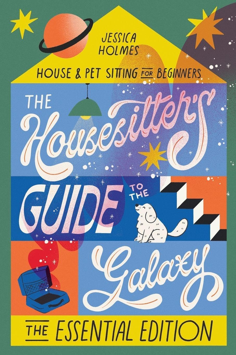 The Housesitter's Guide to the Galaxy Leisure, Home & Garden