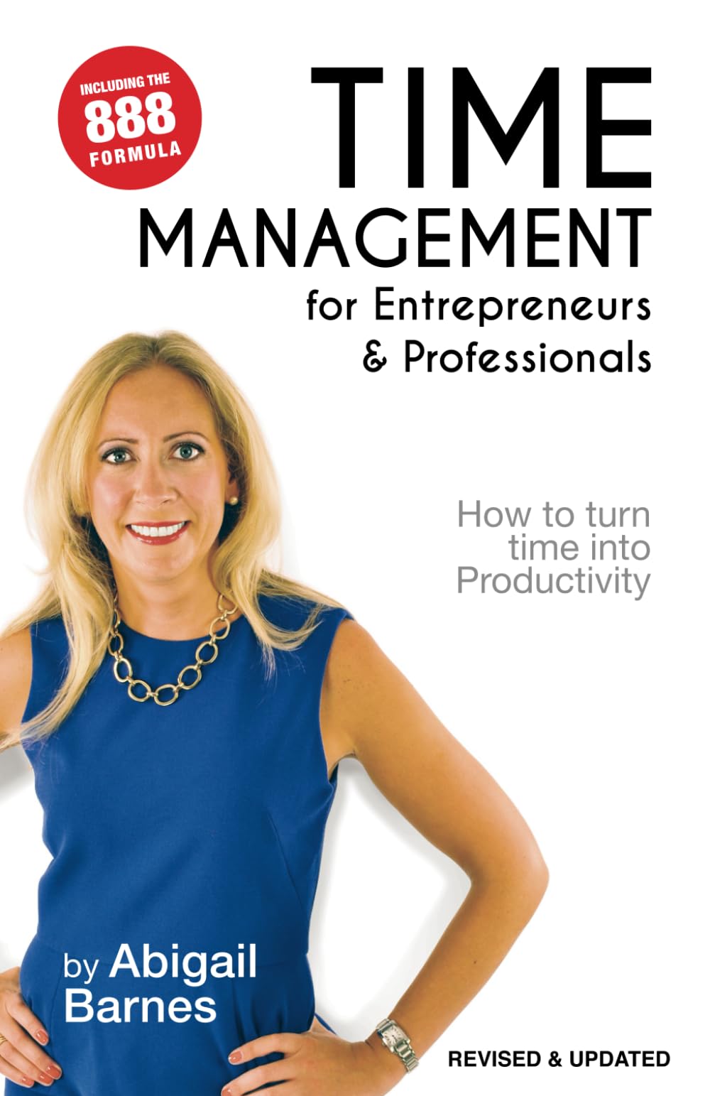 Time Management for Entrepreneurs & Professionals: How to turn your Time into Productivity: How to turn time into Productivity Business, Finance & Career