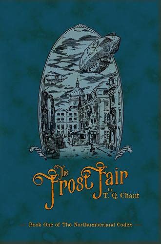 The Frost Fair: Book One of The Northumberland Codex Fantasy & Sci-Fi