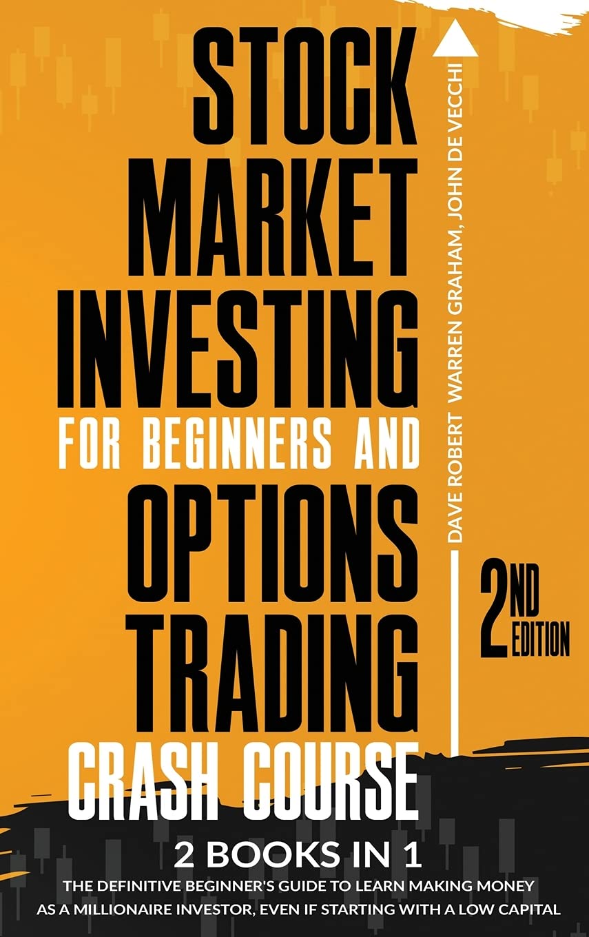 Stock Market Investing for Beginners and Options Trading Crash Course: 2 in 1, The Definitive Beginner's Guide to Learn Making Money as a Millionaire Investor, Even if Starting with a Low Capital Law