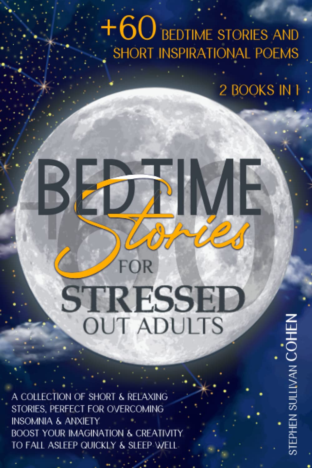 Bedtime Stories For Stressed Out Adults: A Collection Of Short & Relaxing Stories, Perfect For Overcoming Insomnia & Anxiety | Boost Your Imagination & Creativity To Fall Asleep Quickly & Sleep Well Fairy Tales & Legends