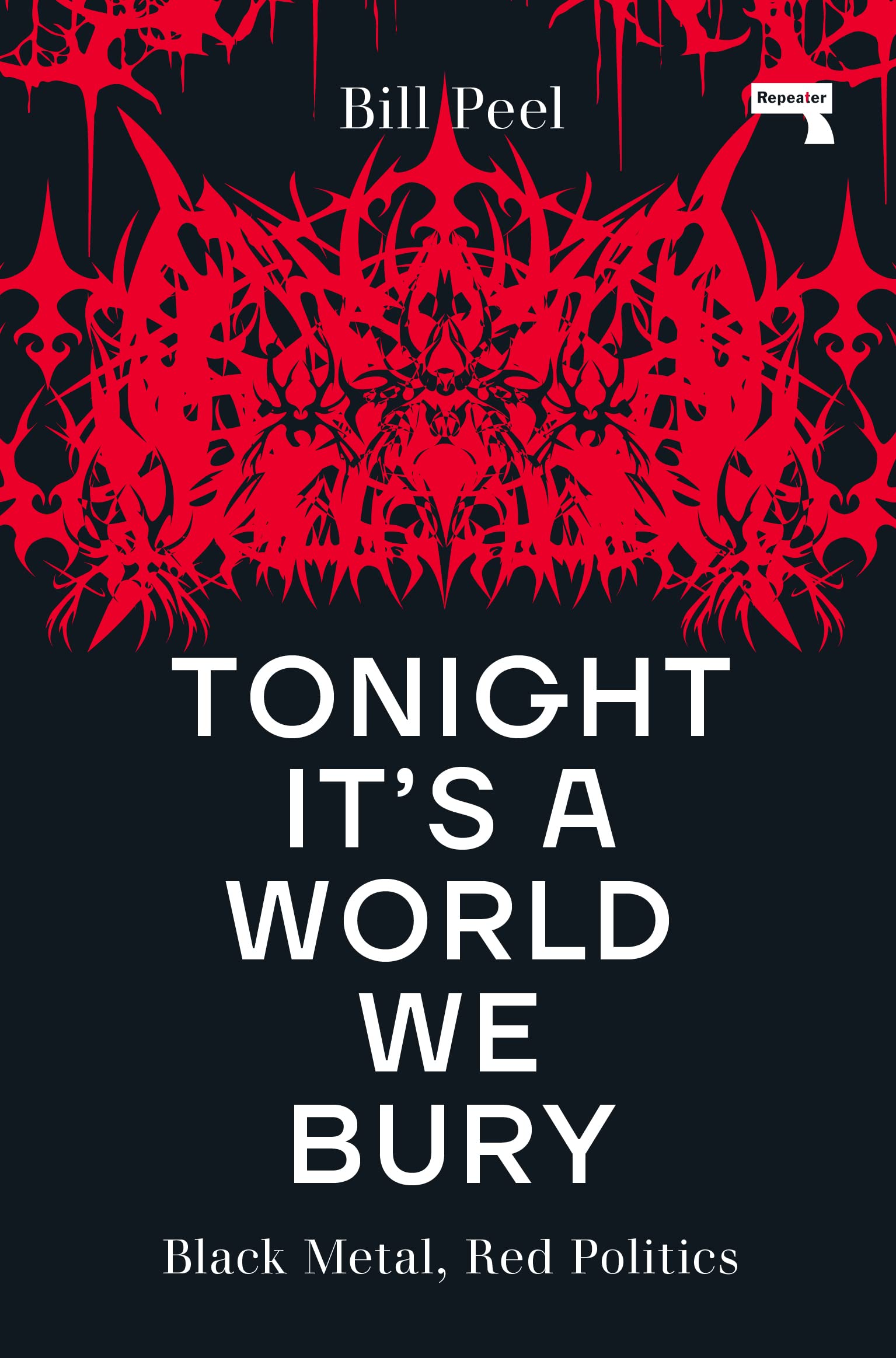 Tonight It’s a World We Bury: Black Metal, Red Politics Arts & Music