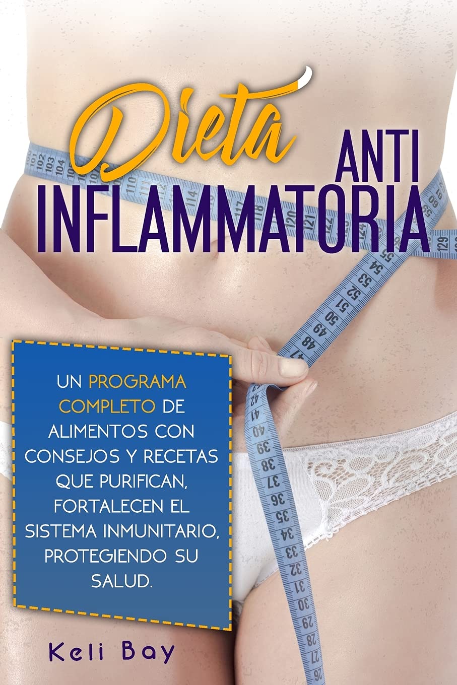 Dieta AntiinflamatoriaFortalecen El Sistema Inmunitario, Protegiendo Su Salud.: Un Programa Completo De Alimentos Con Consejos Y Recetas Que Purifican, (Spanish Edition) book