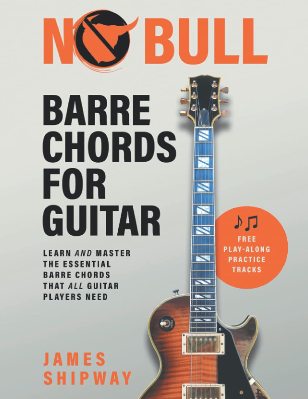 No Bull Barre Chords for Guitar: Learn and Master the Essential Barre Chords that all Guitar Players Need Sheet Music