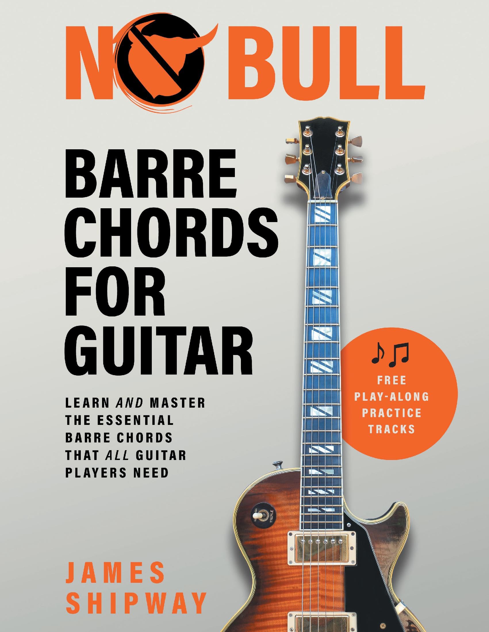 No Bull Barre Chords for Guitar: Learn and Master the Essential Barre Chords that all Guitar Players Need Sheet Music