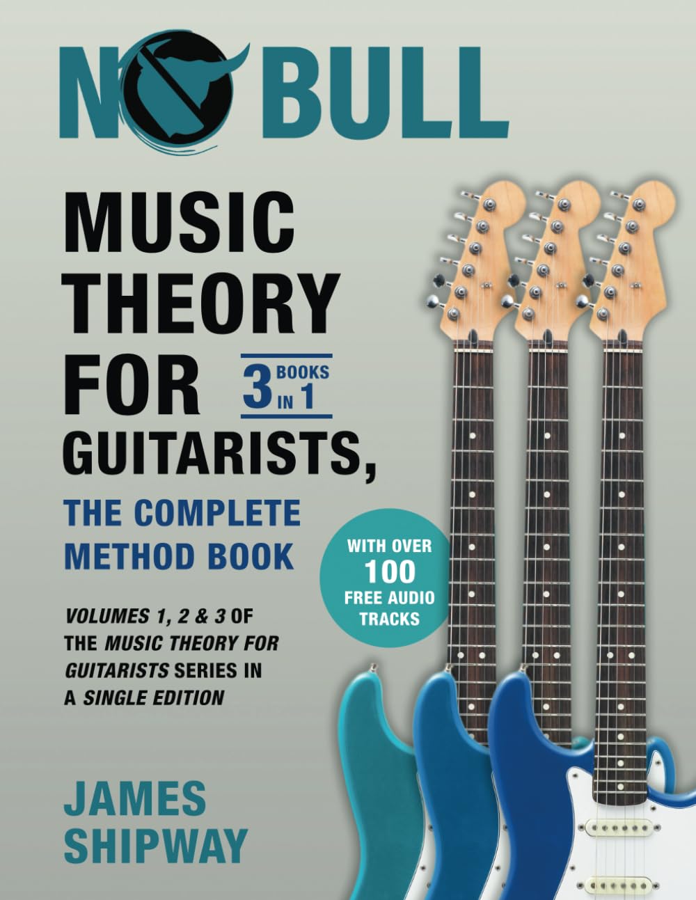 Music Theory for Guitarists, the Complete Method Book: Volumes 1, 2 & 3 of the Music Theory for Guitarists Series in a Single Edition Arts & Music
