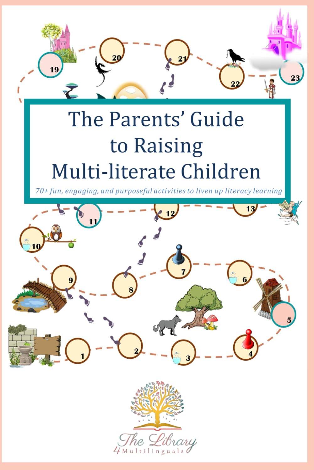 The Parents' Guide to Raising Multi-literate Children: 70+ fun, engaging, and purposeful activities to liven up literacy learning. Study Guides