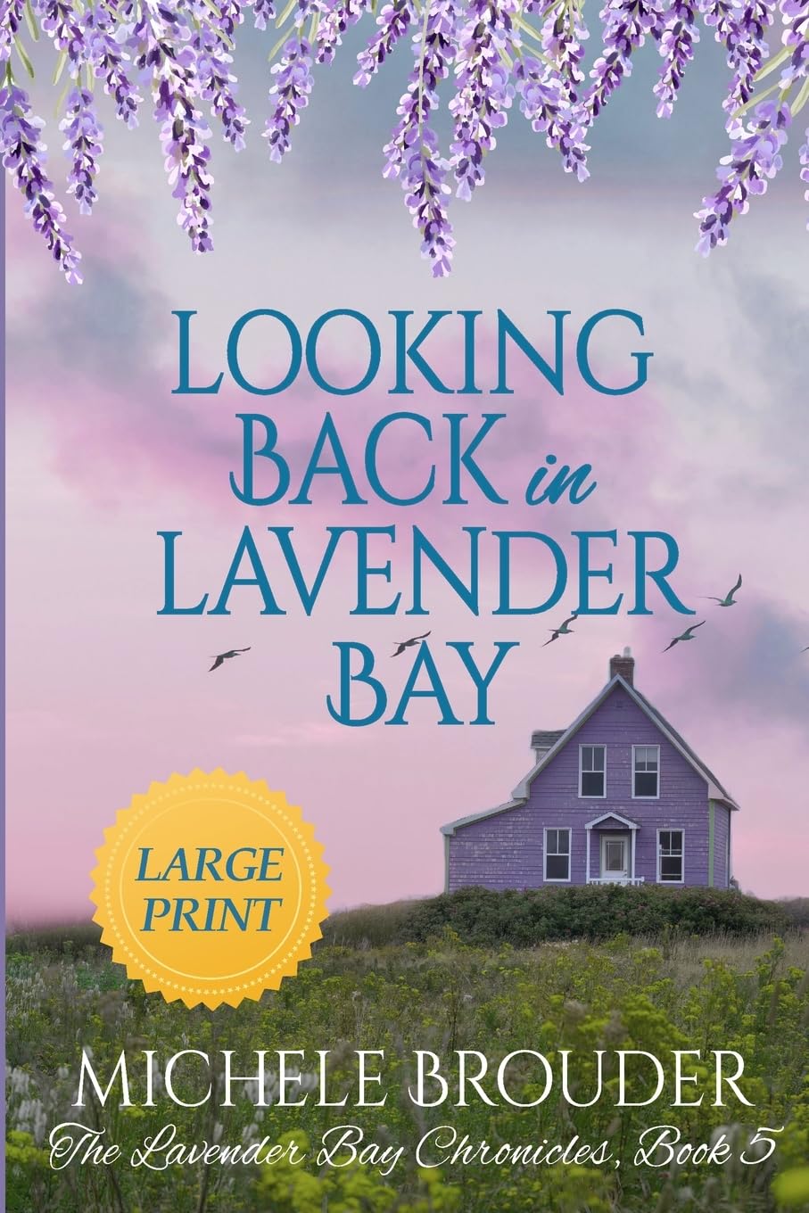 Looking Back in Lavender Bay (Lavender Bay Book 5 ) Large Print Paperback (The Lavender Bay Chronicles) Parents & Children