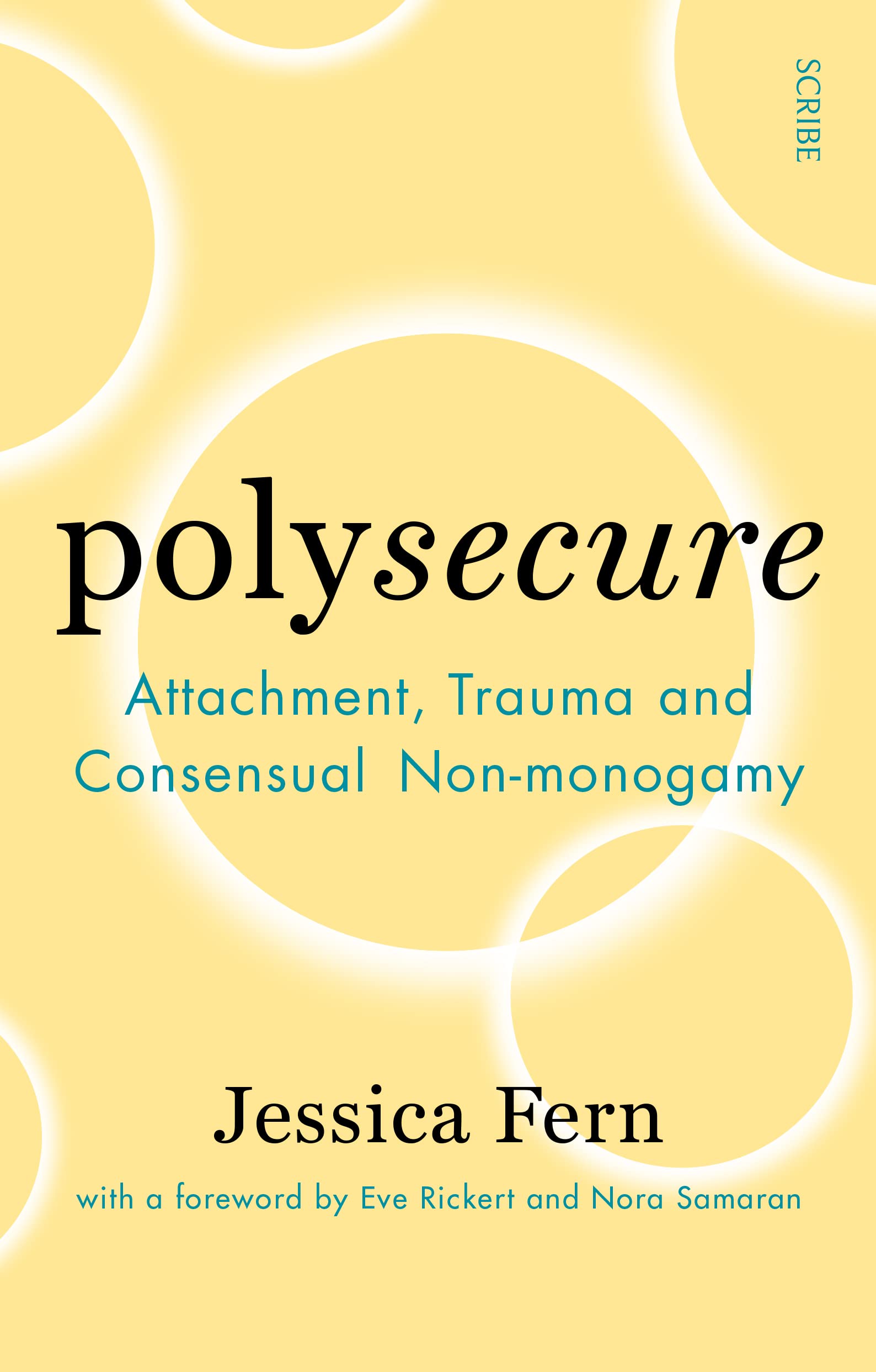 Polysecure: Attachment, Trauma and Consensual Non-monogamy Partnership & Love