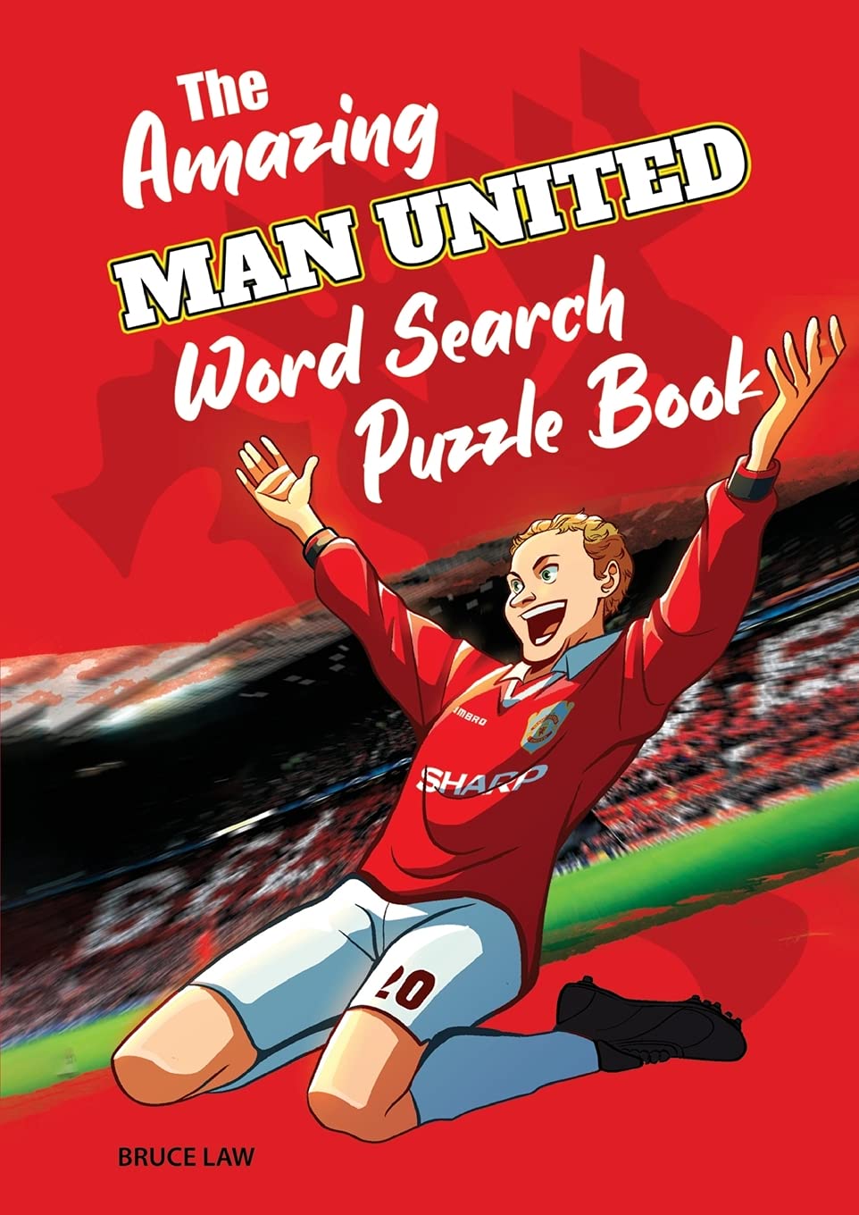 The Amazing Man United Word Search Puzzle Book book