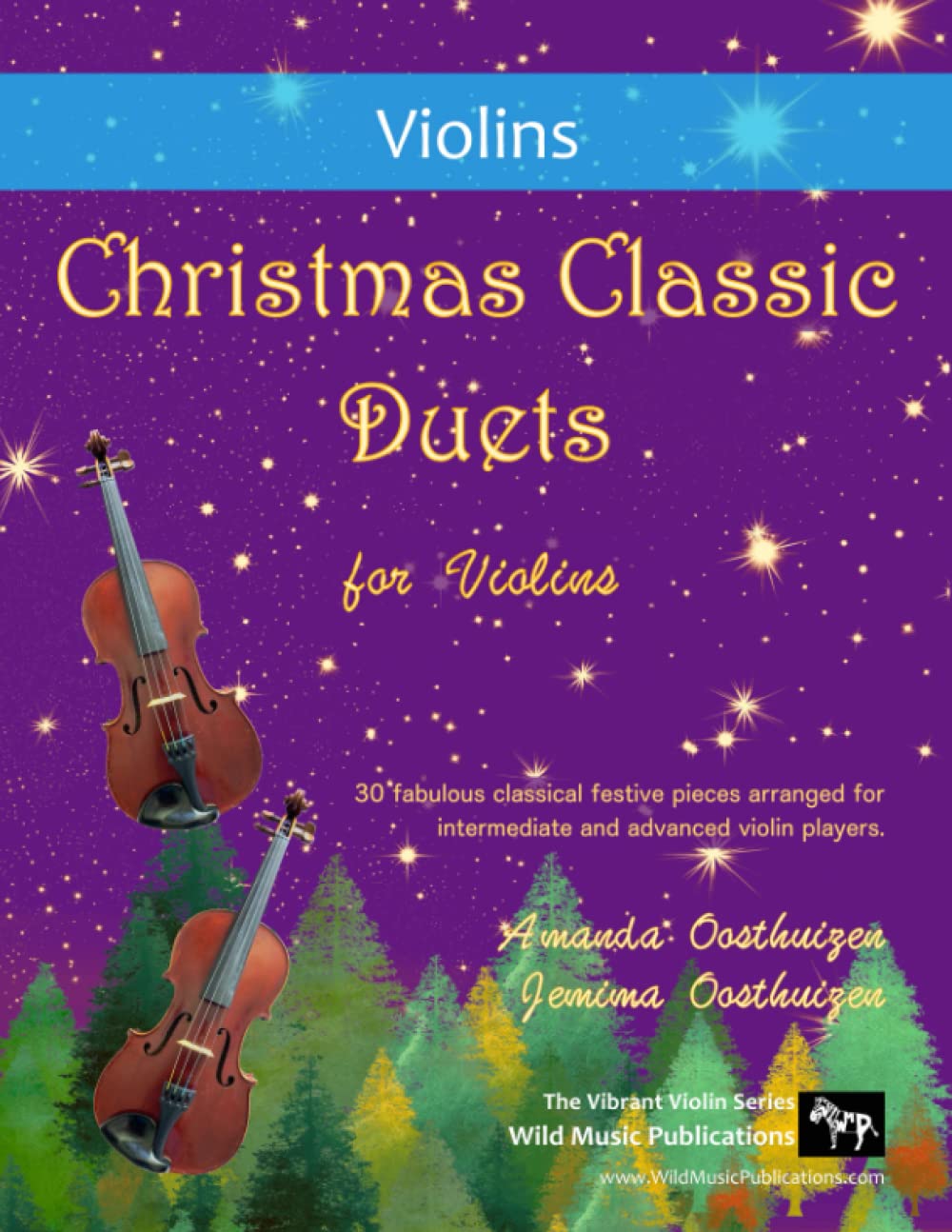 Christmas Classic Duets for Violins: 30 fabulous classical festive pieces arranged for intermediate and advanced violin players (Violin Duets for Intermediate Players) Sheet Music