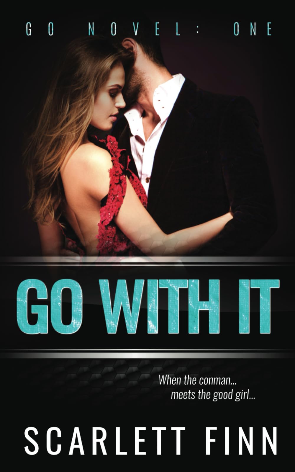 Go With It: Alpha bad boy conman v. good girl. book