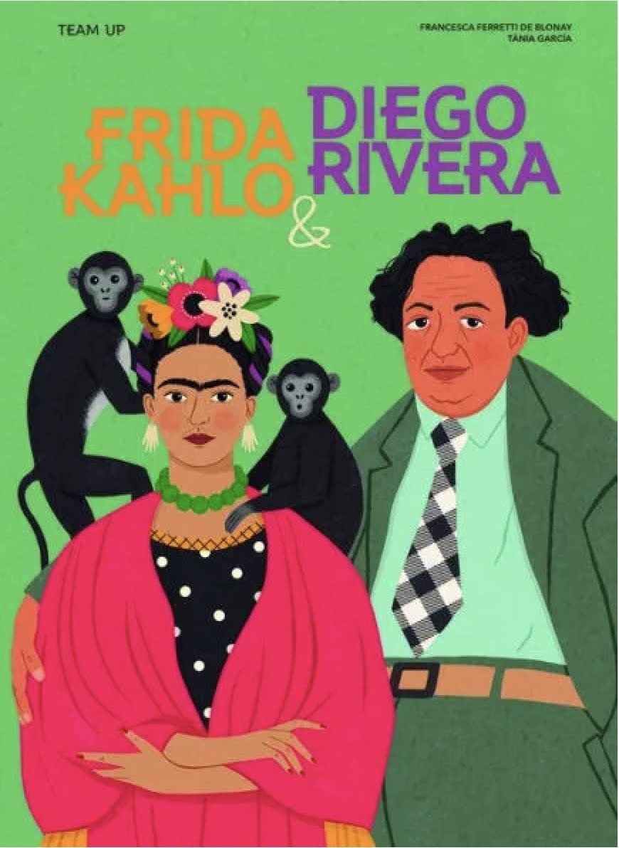 Frida Kahlo & Diego Rivera: Team Up Children's books