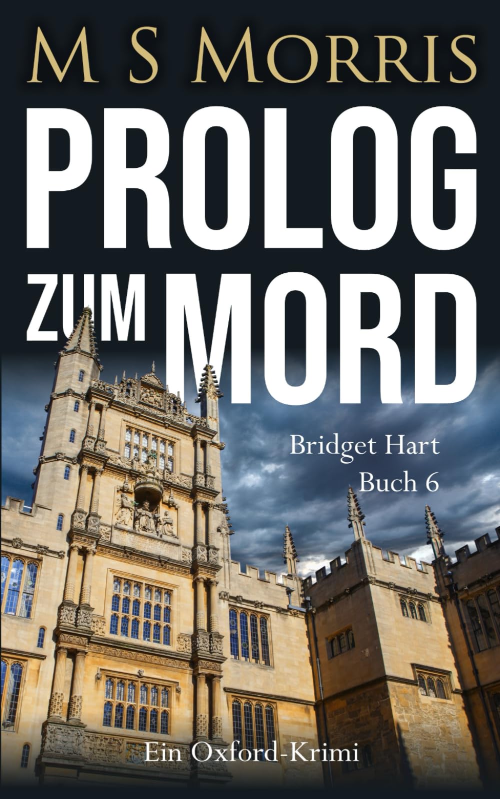Prolog zum Mord: Ein Oxford-Krimi (Die Bridget-Hart-Reihe, Band 6) Contemporary literature