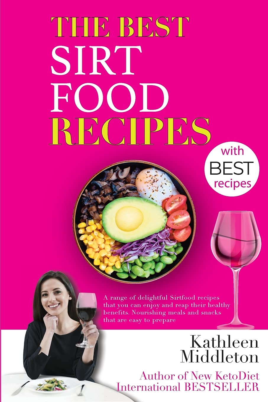The Best Sirtfood Recipes: A range of delightful Sirtfood recipes that you can enjoy and reap their healthy benefits. Nourishing meals and snacks that are easy to prepare (Diets) Health, Nutrition & Fitness