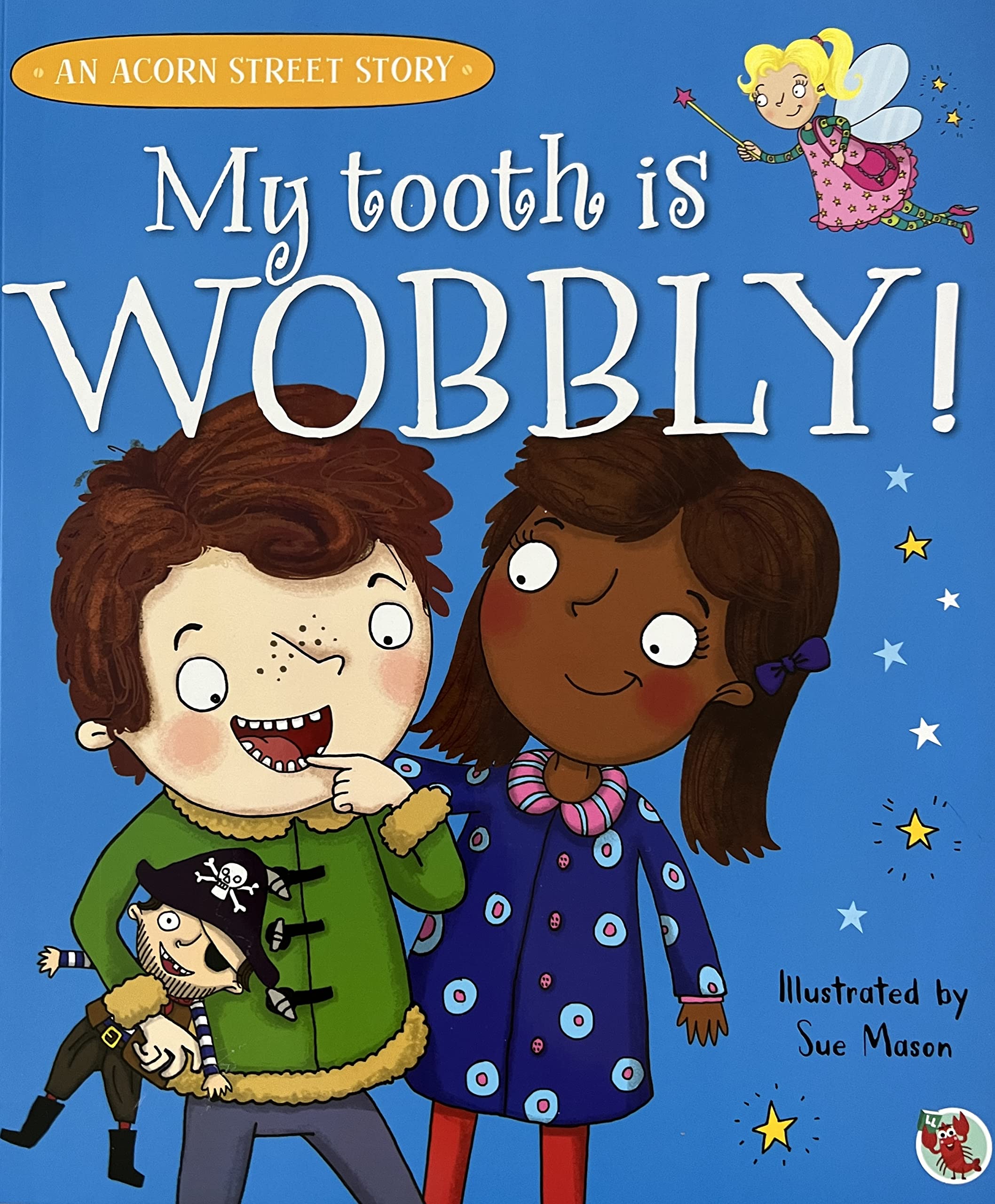 My Tooth Is Wobbly An Acorn Street Story Books