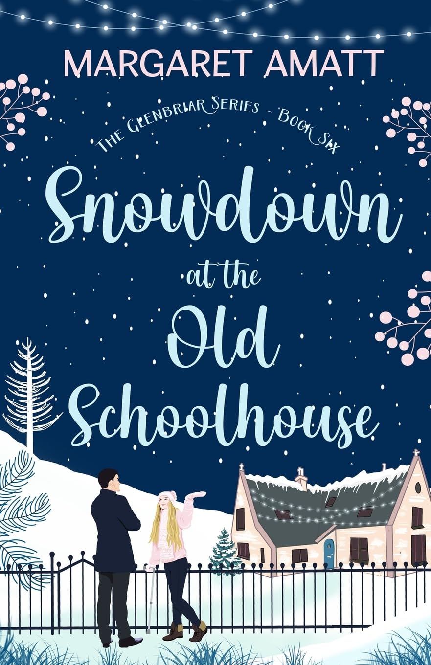 Snowdown at the Old Schoolhouse (The Glenbriar Series, Band 6) Contemporary Romance